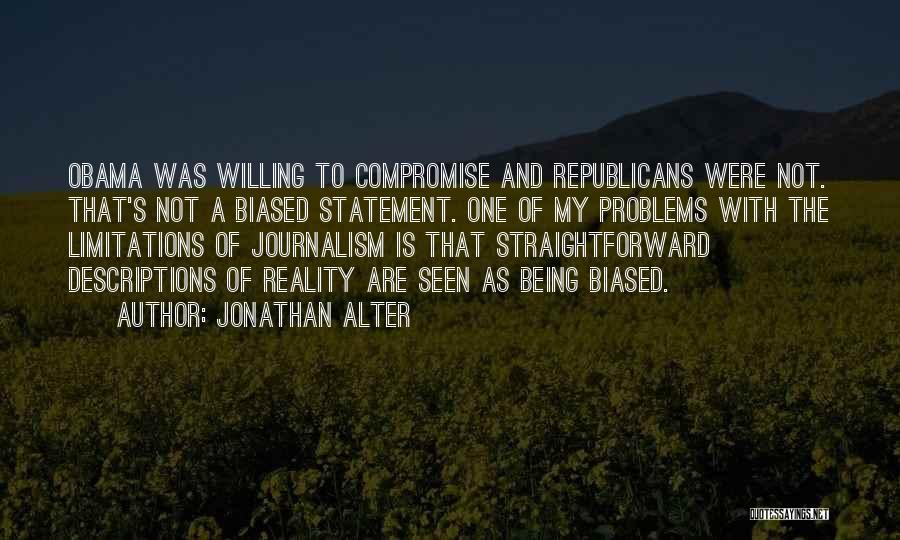 Alter Reality Quotes By Jonathan Alter