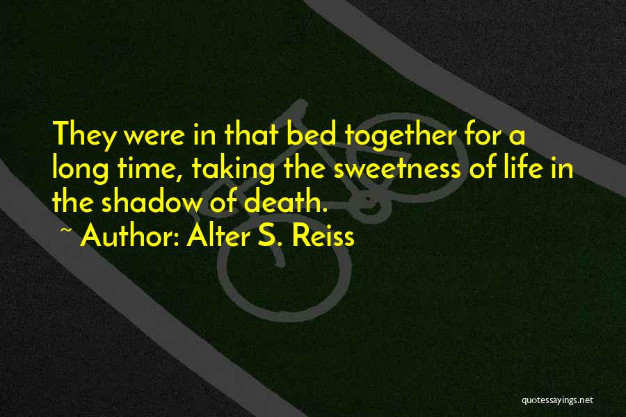 Alter S. Reiss Quotes 1863003