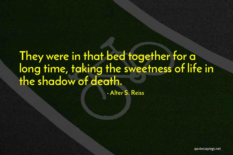 Alter S. Reiss Quotes 1863003 Alter S. Reiss Quotes 1863003