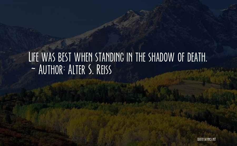 Alter S. Reiss Quotes 862046