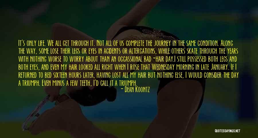 Altercations Quotes By Dean Koontz