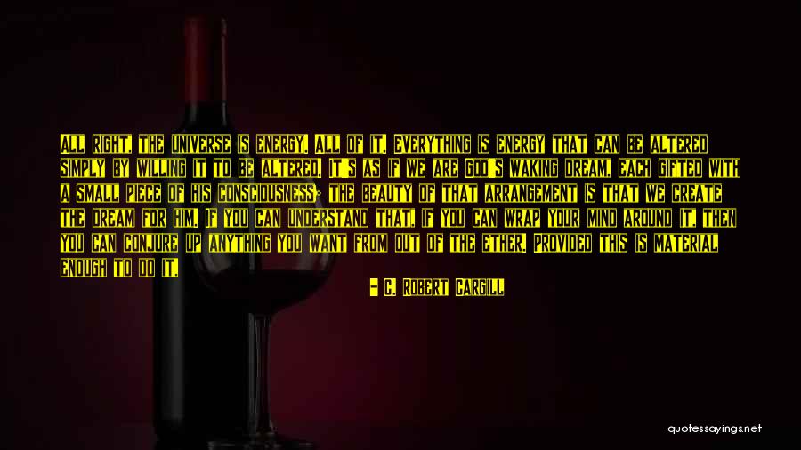 Altered Consciousness Quotes By C. Robert Cargill Altered Consciousness Quotes By C. Robert Cargill
