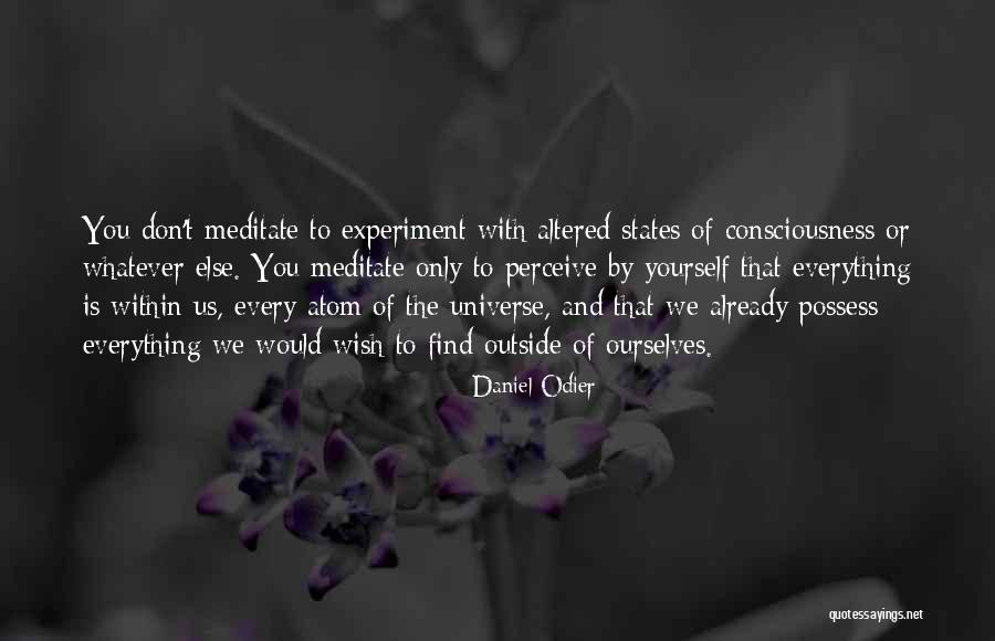 Altered Consciousness Quotes By Daniel Odier Altered Consciousness Quotes By Daniel Odier