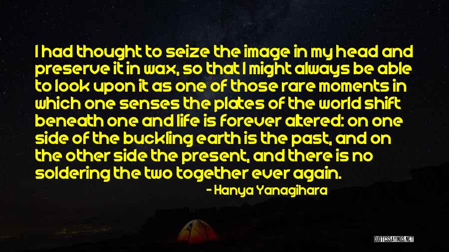 Altered Forever Quotes By Hanya Yanagihara Altered Forever Quotes By Hanya Yanagihara