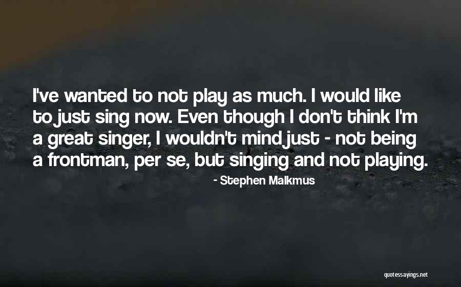 Altered Forever Quotes By Stephen Malkmus Altered Forever Quotes By Stephen Malkmus