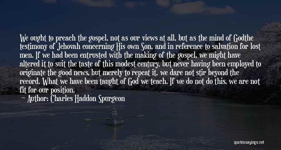 Altered Mind Quotes By Charles Haddon Spurgeon