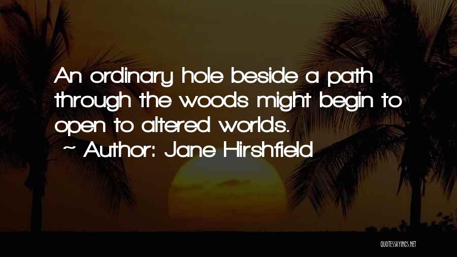 Altered Quotes By Jane Hirshfield