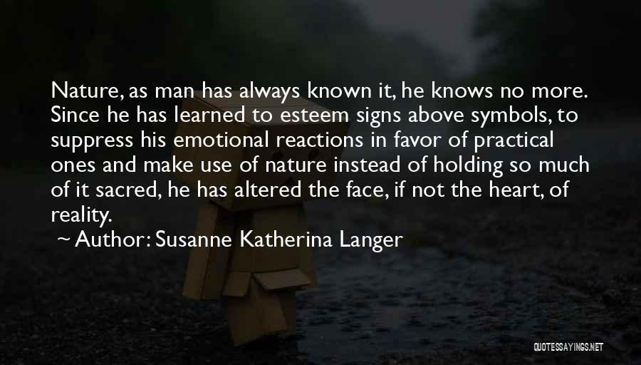 Altered Reality Quotes By Susanne Katherina Langer