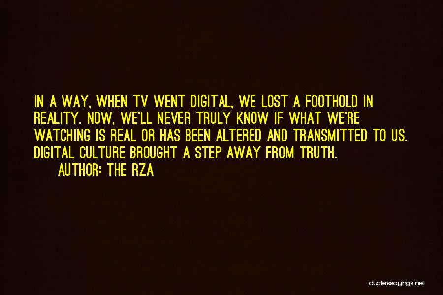 Altered Reality Quotes By The RZA