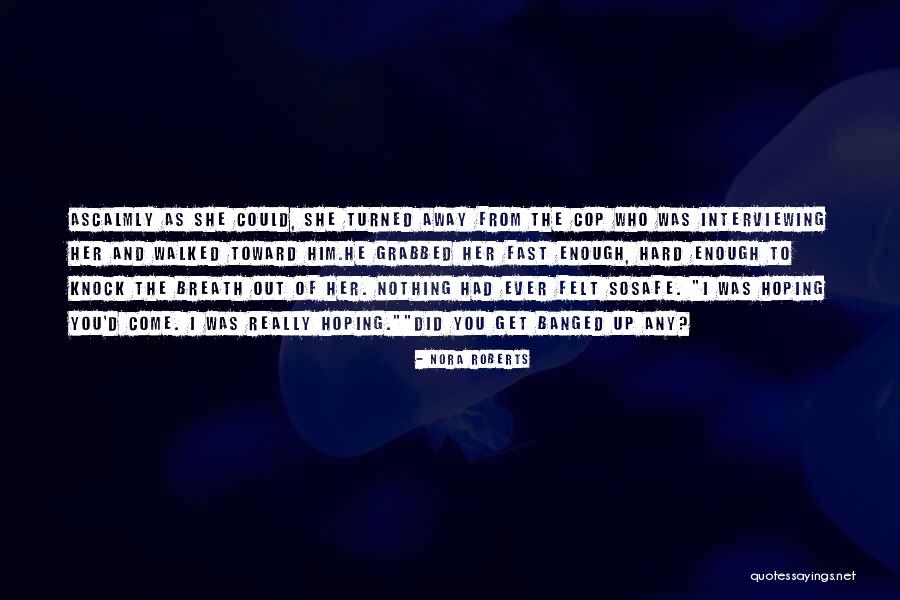 Alterity And Transcendence Quotes By Nora Roberts Alterity And Transcendence Quotes By Nora Roberts