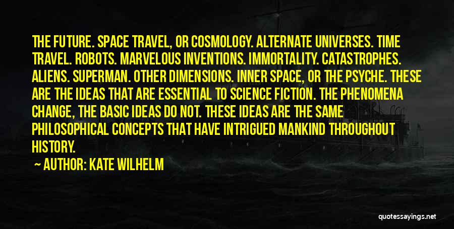 Alternate Dimensions Quotes By Kate Wilhelm