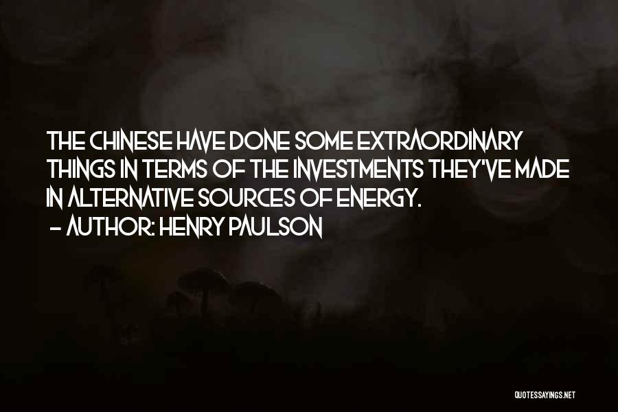 Alternative Energy Sources Quotes By Henry Paulson