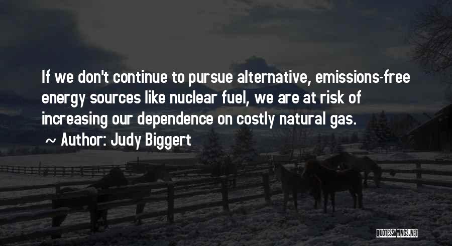 Alternative Energy Sources Quotes By Judy Biggert