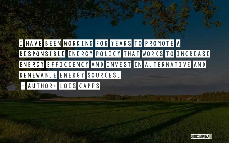 Alternative Energy Sources Quotes By Lois Capps
