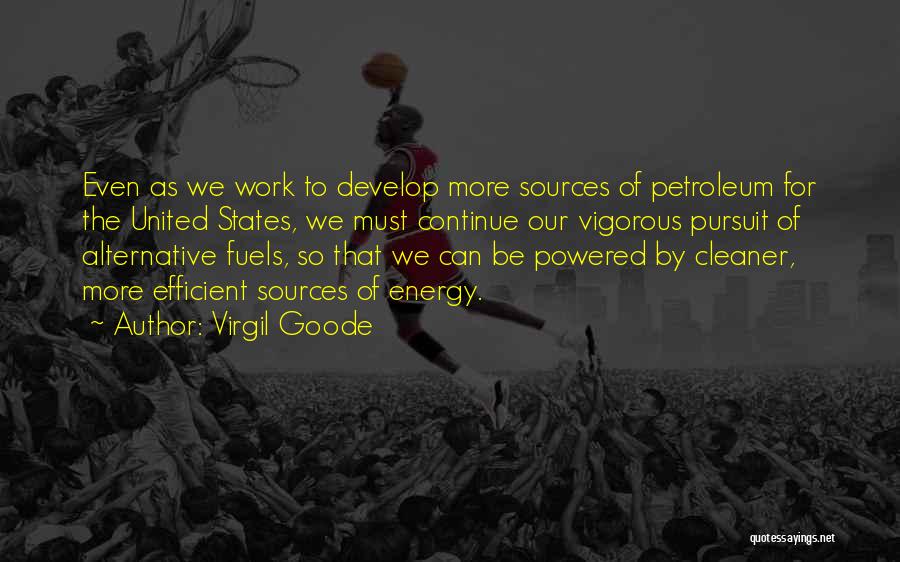Alternative Energy Sources Quotes By Virgil Goode
