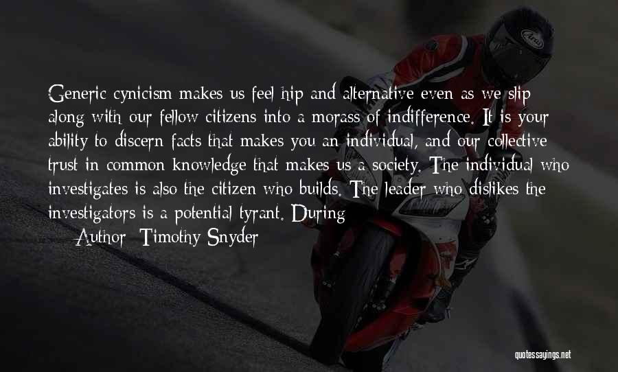 Alternative Facts Quotes By Timothy Snyder