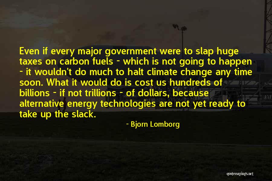 Alternative Fuels Quotes By Bjorn Lomborg