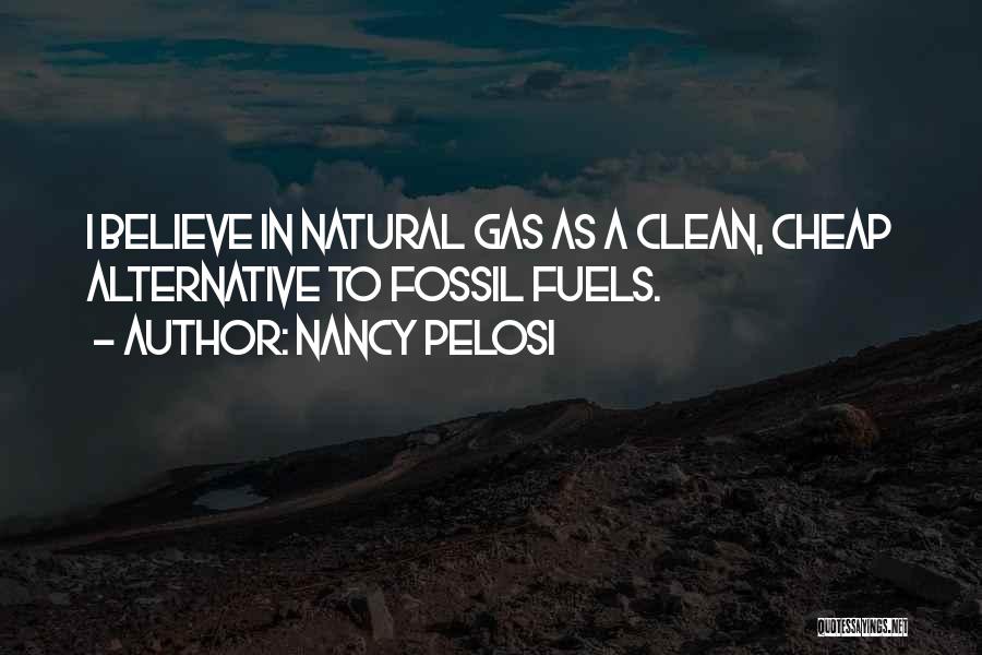 Alternative Fuels Quotes By Nancy Pelosi