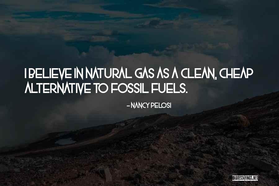 Alternative Fuels Quotes By Nancy Pelosi