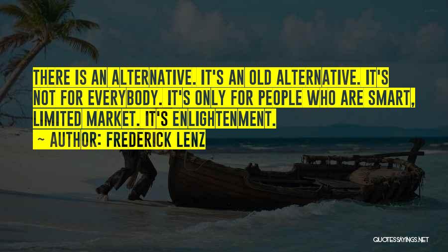 Alternative Inspirational Quotes By Frederick Lenz