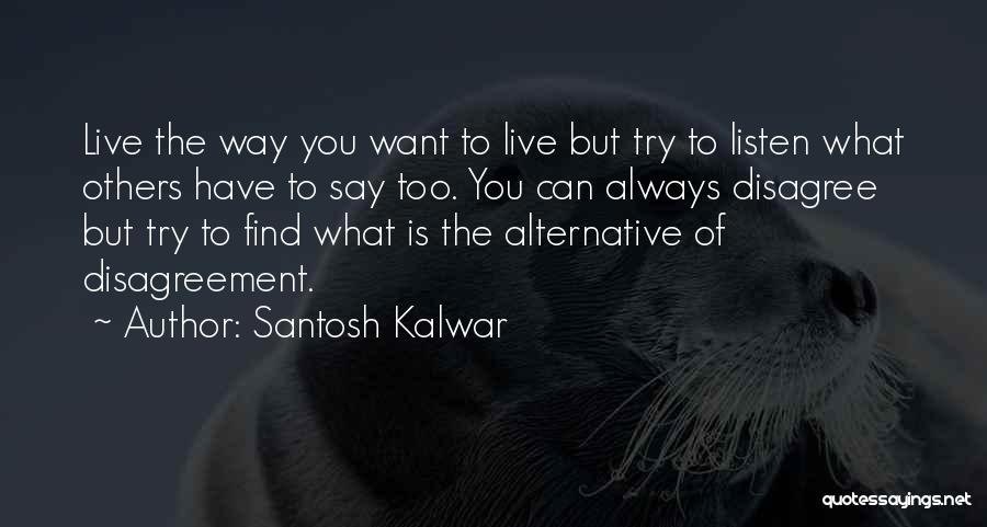 Alternative Inspirational Quotes By Santosh Kalwar