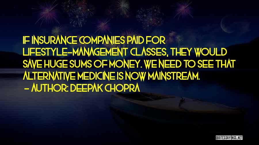 Alternative Lifestyle Quotes By Deepak Chopra