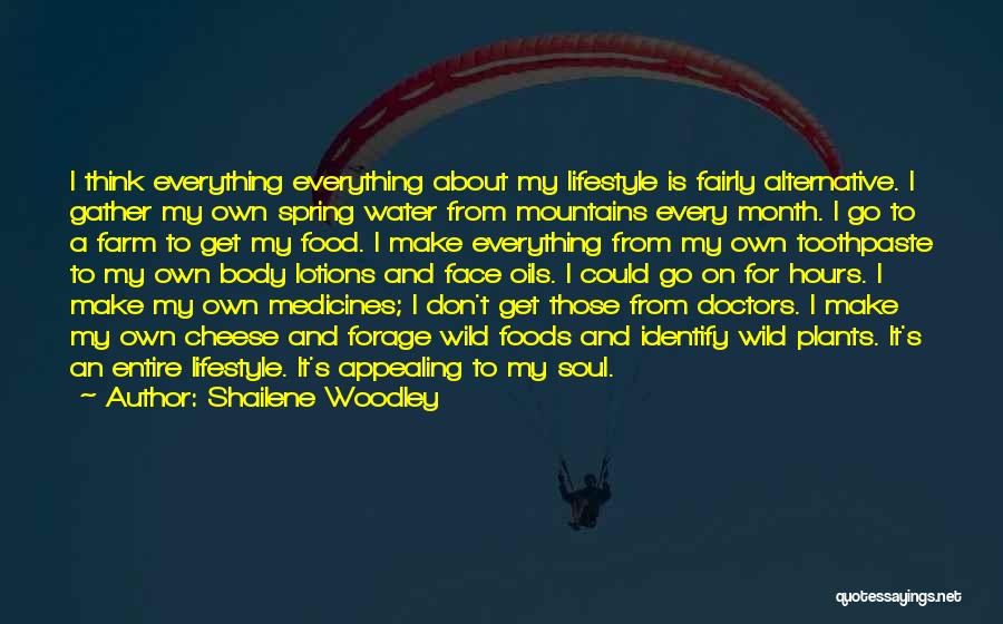 Alternative Lifestyle Quotes By Shailene Woodley