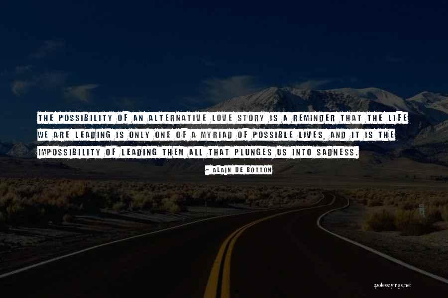 Alternative Lives Quotes By Alain De Botton Alternative Lives Quotes By Alain De Botton