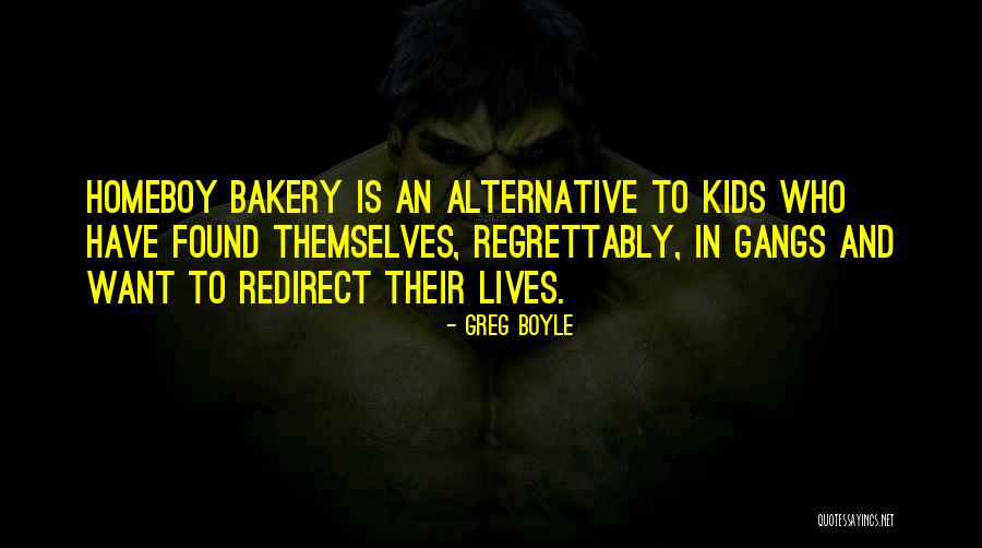 Alternative Lives Quotes By Greg Boyle Alternative Lives Quotes By Greg Boyle
