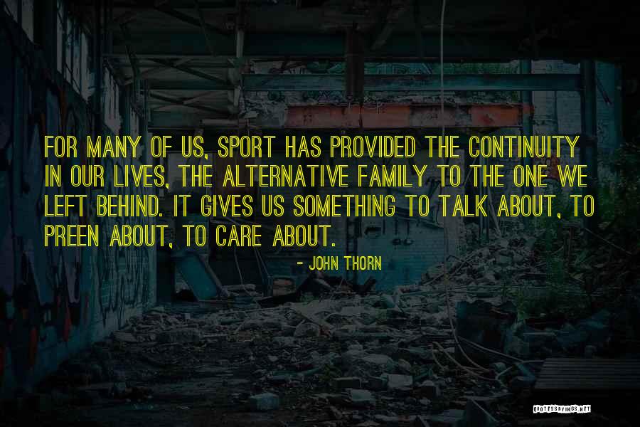 Alternative Lives Quotes By John Thorn Alternative Lives Quotes By John Thorn