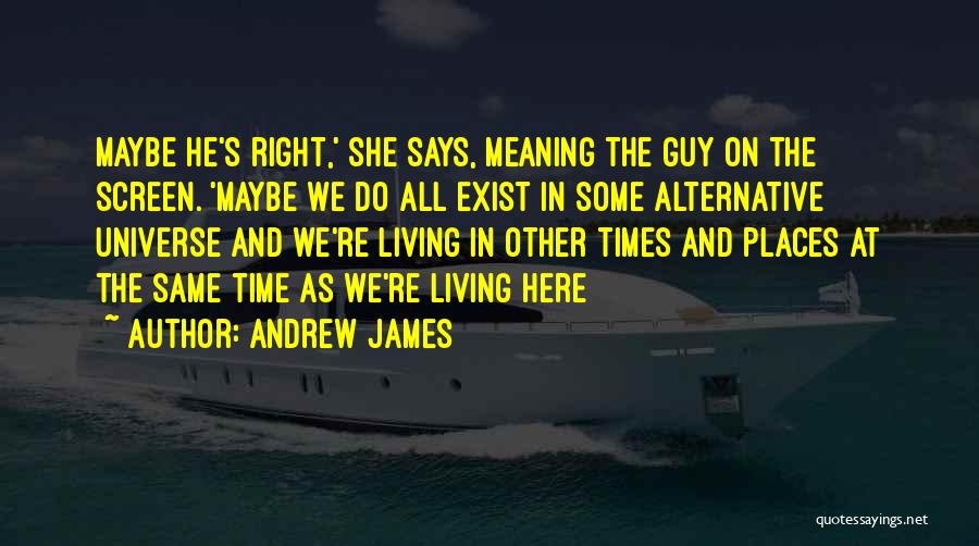 Alternative Living Quotes By Andrew James