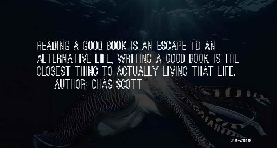 Alternative Living Quotes By Chas Scott