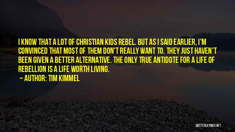 Alternative Living Quotes By Tim Kimmel