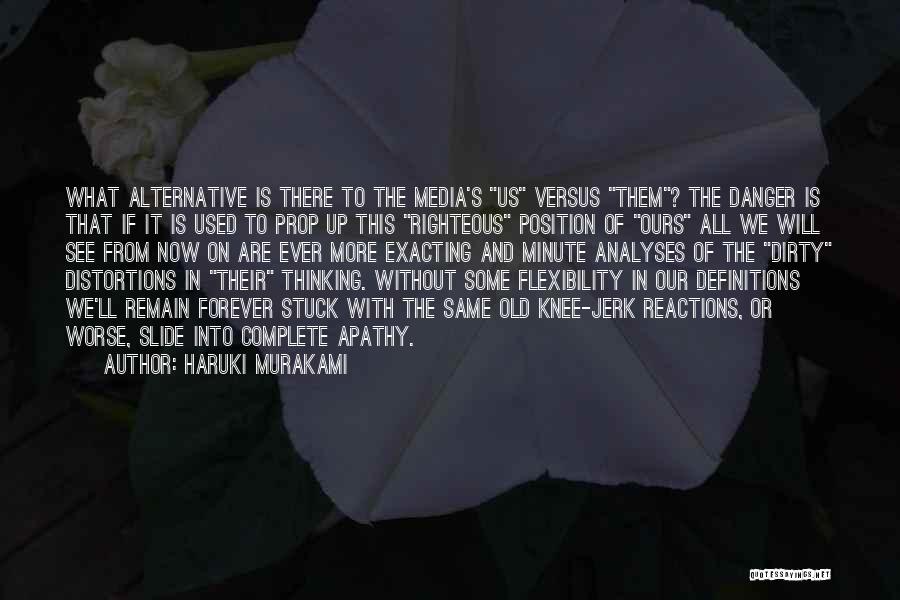 Alternative Media Quotes By Haruki Murakami
