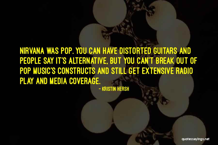 Alternative Media Quotes By Kristin Hersh