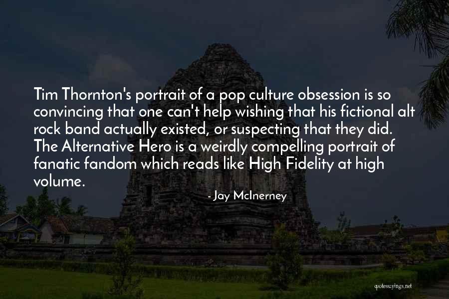 Alternative Rock Band Quotes By Jay McInerney