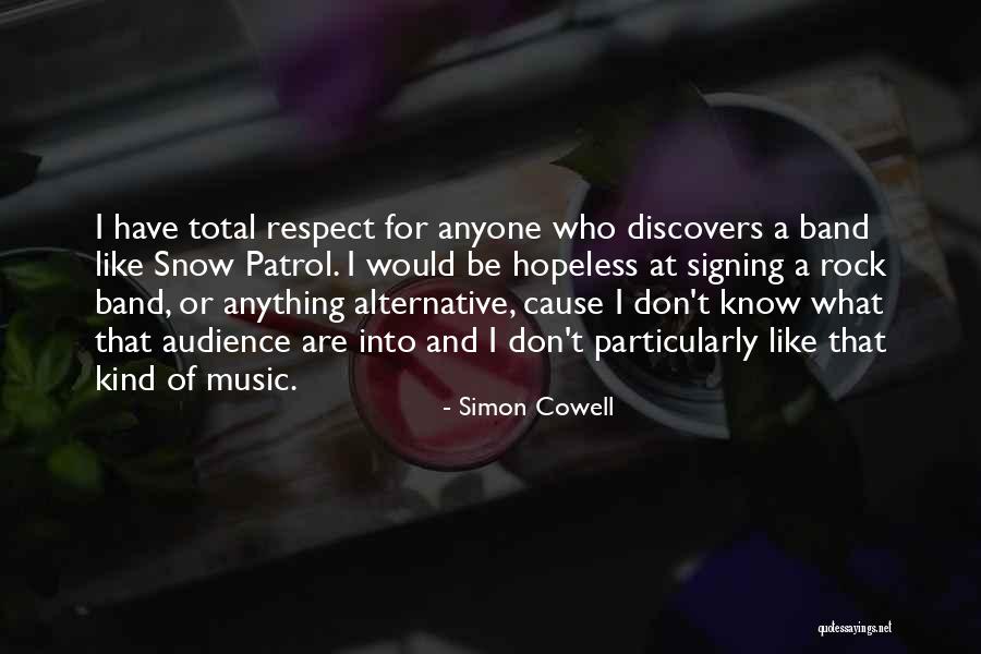 Alternative Rock Band Quotes By Simon Cowell