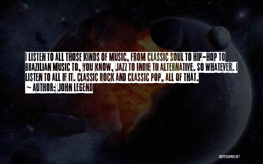 Alternative Rock Music Quotes By John Legend