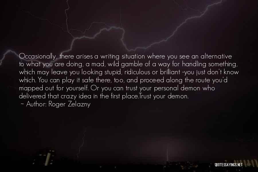 Alternative Route Quotes By Roger Zelazny