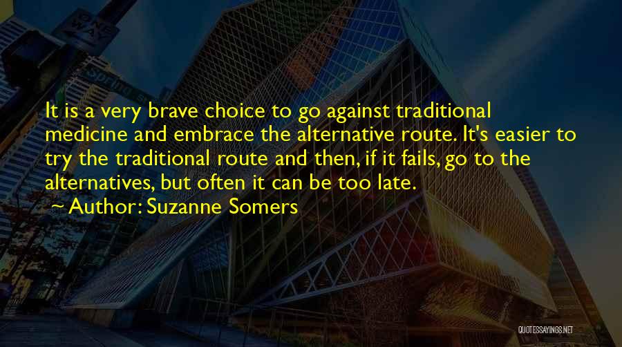 Alternative Route Quotes By Suzanne Somers