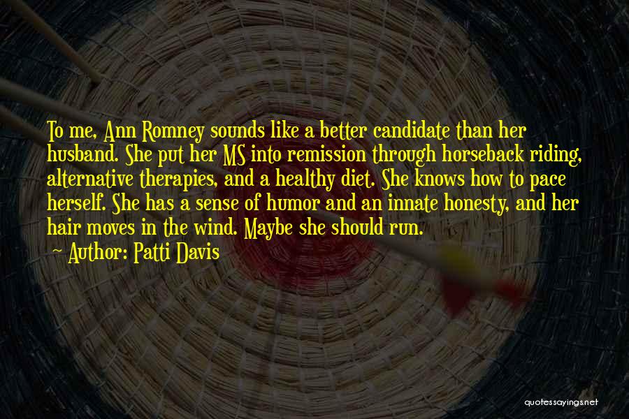 Alternative Therapies Quotes By Patti Davis