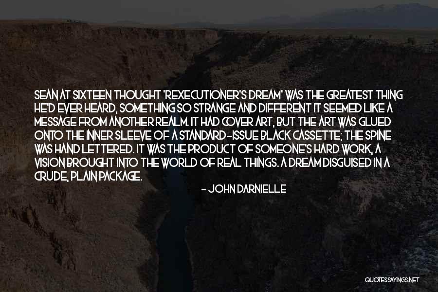 Alternity Races Quotes By John Darnielle