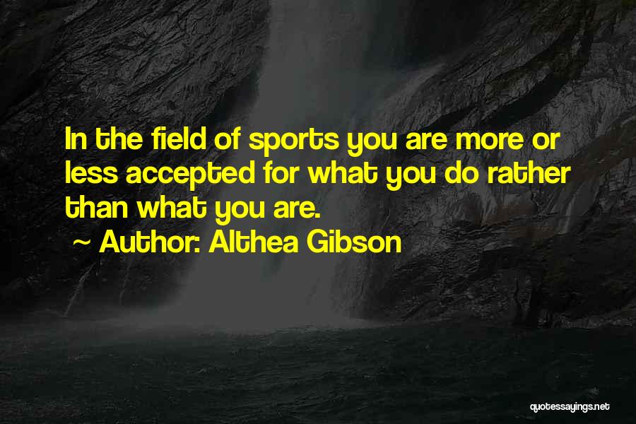 Althea Gibson Quotes 1051577