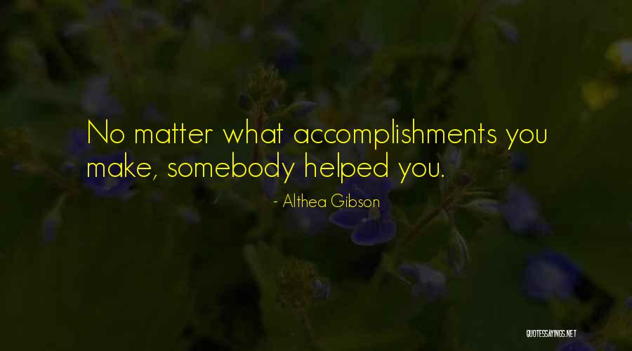 Althea Quotes By Althea Gibson Althea Quotes By Althea Gibson