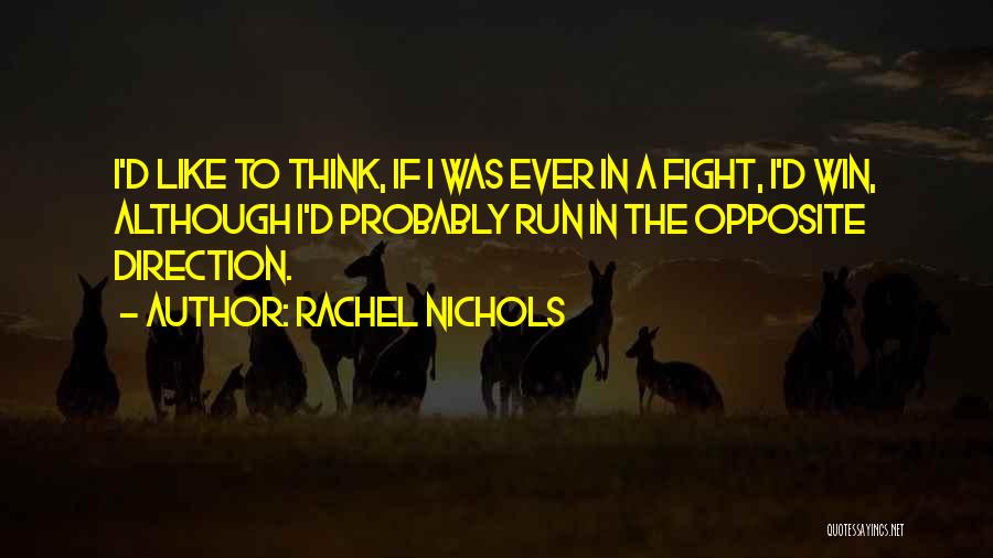 Although We Fight Quotes By Rachel Nichols