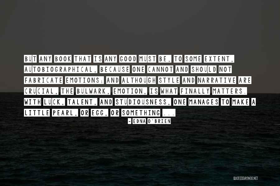 Although You're Gone Quotes By Edna O'Brien Although You're Gone Quotes By Edna O'Brien