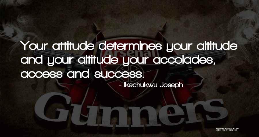 Altitude Quotes By Ikechukwu Joseph