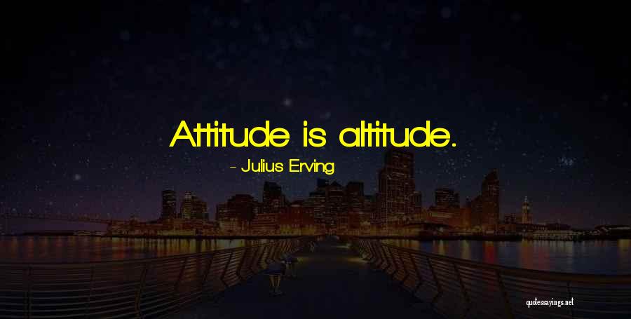 Altitude Quotes By Julius Erving