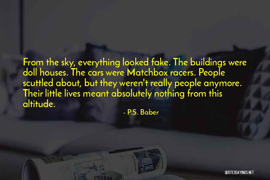 Altitude Quotes By P.S. Baber Altitude Quotes By P.S. Baber