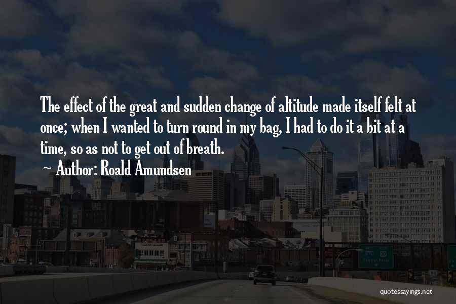 Altitude Quotes By Roald Amundsen